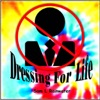 Dressing for Life