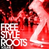 Freestyle Roots Vol. 3