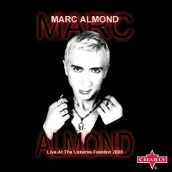 Marc Almond: Live At The Lokerse Feesten 2000 - Marc Almond
