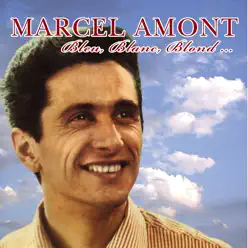 Bleu, Blanc,Blond,... - Marcel Amont