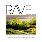 Ravel: Boléro, Pavane, Ma Mère l'Oie, Daphnis et Chloé, Miroirs artwork