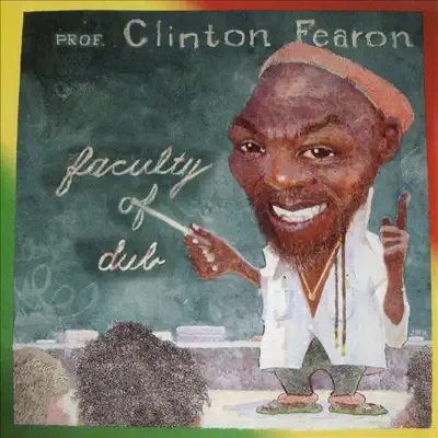 Faculty of Dub - Clinton Fearon Faculty of Dub - Clinton Fearon