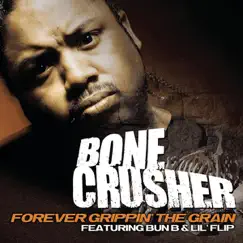 Forever Grippin' the Grain - Single by Bone Crusher album reviews, ratings, credits