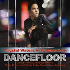 Dancefloor (Remixes) by Crystal Waters vs. Speakerbox album reviews, ratings, credits