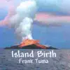 Island Birth album lyrics, reviews, download