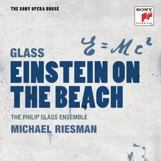 Glass: Einstein On the Beach - The Sony Opera House by The Philip Glass Ensemble & Michael Riesman album reviews, ratings, credits