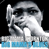 Big Mama Thornton - Laugh, Laugh, Laugh