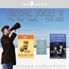 Historic Voices IV: The War Years 1939-1945