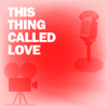 This Thing Called Love (Dramatized) [Original Staging] - Screen Guild Players