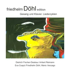 Friedhelm Dohl Edition, Vol. 4 by Aribert Reimann, Dietrich Fischer-Dieskau, Mario Venzago, Eva Csapó & Friedhelm Döhl album reviews, ratings, credits