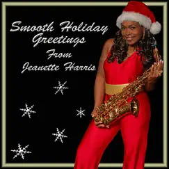 Smooth Holiday Greetings by Jeanette Harris album reviews, ratings, credits