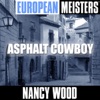 European Masters: Asphalt Cowboy