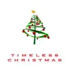 Timeless Christmas album lyrics, reviews, download