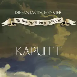 Kaputt - Single - Die Fantastischen Vier