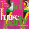 Underground House Party Vol.2 non stop mega mix by Tony Humphries