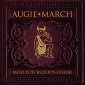 Augie March - Mother Greer