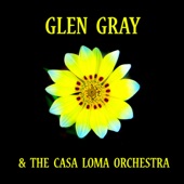 Glen Gray & The Casa Loma Orchestra artwork