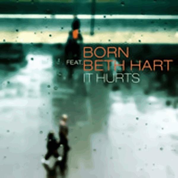 It Hurts (feat. Beth Hart) - Single - Born