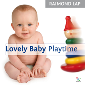 Lovely Baby Playtime - Raimond Lap