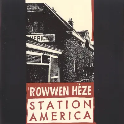 Station America - Rowwen Heze Station America - Rowwen Heze