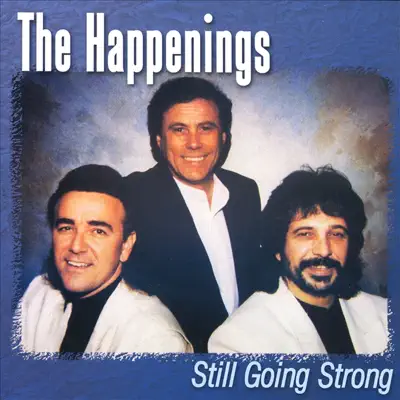 Still Going Strong - The Happenings
