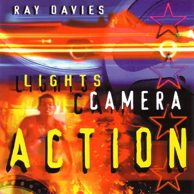 Lights, Camera, Action - Ray Davies Lights, Camera, Action - Ray Davies