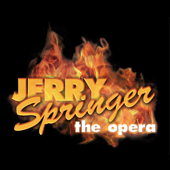 Jerry Springer: The Opera - Stewart Lee and Richard Thomas