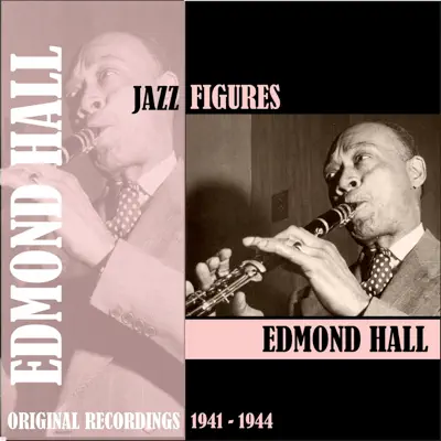 Jazz Figures / Edmond Hall (1941-1944) - Edmond Hall Jazz Figures / Edmond Hall (1941-1944) - Edmond Hall