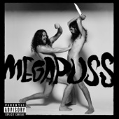 Megapuss - A Gun On His Hip And A Rose On His Chest