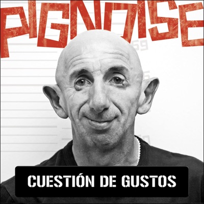 Cuestion de Gustos - Pignoise