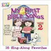 My First Bible Songs, Vol. 2 album lyrics, reviews, download