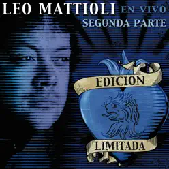 Leo Mattioli En Vivo (Edición Limitada) - Leo Mattioli