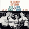 The Country Gentlemen Sing and Play Folk Songs and Bluegrass