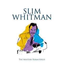 The Masters Remastered - Slim Whitman