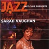 Jazz Cafe Presents Sarah Vaughan