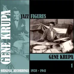 Jazz Figures / Gene Krupa, Volume 1 (1938-1941) - Gene Krupa Jazz Figures / Gene Krupa, Volume 1 (1938-1941) - Gene Krupa