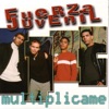 Fuerza Juvenil - Cuando Acaba el Placer