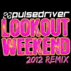 Stream & download Lookout Weekend 2012 (Remix)