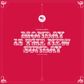 Monday Is the New Sunday