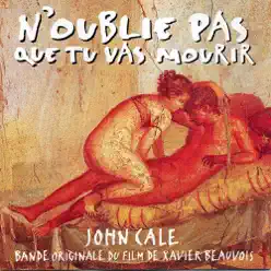N'oublie pas que tu vas mourir (Bande originale du film) - John Cale N'oublie pas que tu vas mourir (Bande originale du film) - John Cale