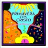 Primavera Con Cristo: Primer Concurso De Música Contemporánea Vol. 1