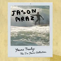Yours Truly: The I'm Yours Collection - EP - Jason Mraz