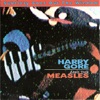 Harry Gore and the Measles - You Call the Shots