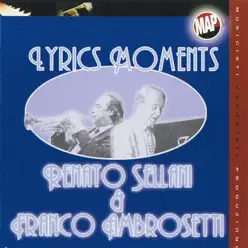 Lyrics Moments - Renato Sellani Lyrics Moments - Renato Sellani