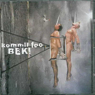 Bek! - Kommil Foo