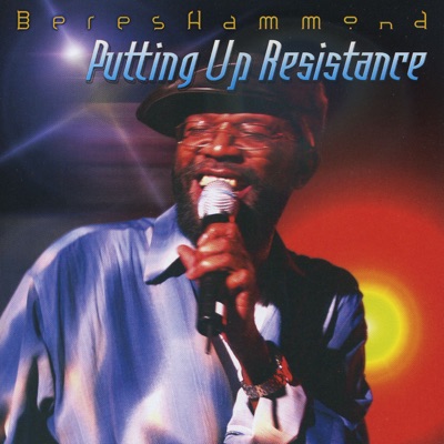 Putting Up Resistance - Beres Hammond