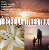 Classic Moments From The Bill Gaither Trio, Vol. 2 artwork