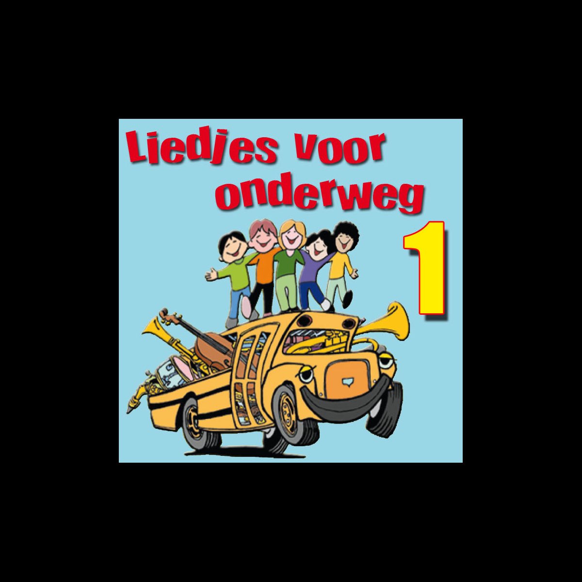 ‎Liedjes Voor Onderweg Deel 1 De Kinderkoor De Leidse Kleutertjes En ...