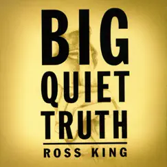 Big Quiet Truth by Ross King album reviews, ratings, credits