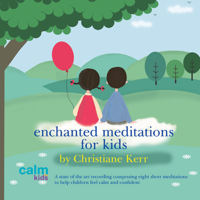 Christiane Kerr - Enchanted Meditations for Kids artwork